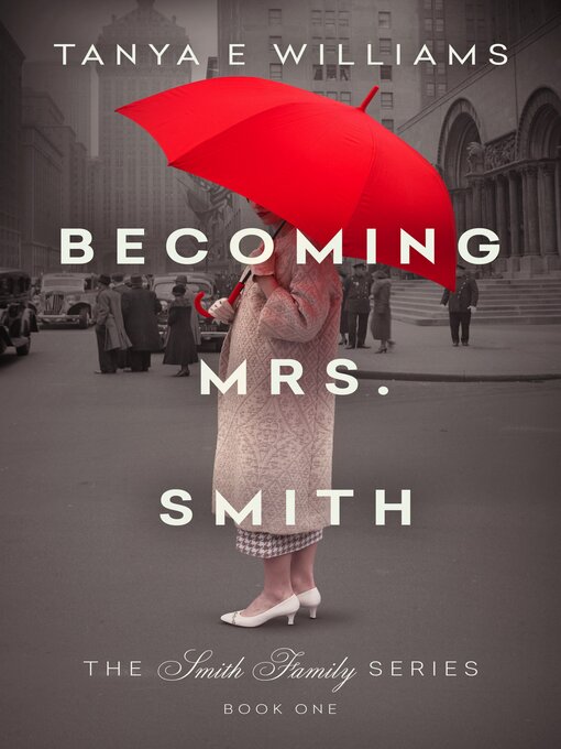 Title details for Becoming Mrs. Smith by Tanya E Williams - Available